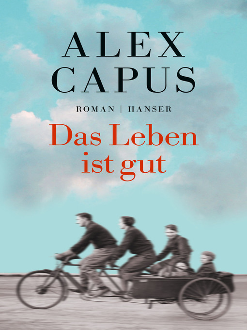 Title details for Das Leben ist gut by Alex Capus - Available